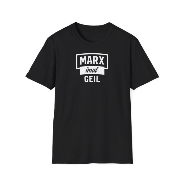 T-shirt "MARXimal GEIL" – Bild 1