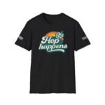 T-Shirt "Hop happens"